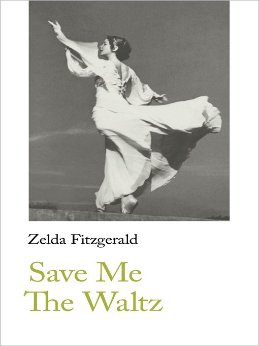 Title details for Save Me the Waltz by Zelda Fitzgerald - Available